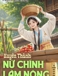 Xuyên Thành Nữ Chính Làm Nông